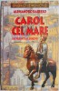Carol cel Mare. Un parinte al Europei &ndash; Alessandro Barbero - Carte Istorie