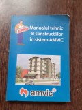 MANUALUL TEHNIC AL CONSTRUCTIILOR IN SISTEMUL AMVIC