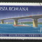 Romania 1972 - Poduri, serie stampilata