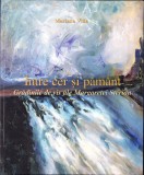 C6736N &Icirc;ntre cer și păm&acirc;nt &ndash; Grădinile de vis ale Margaretei Sterian, 2006