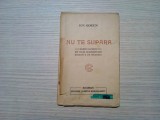 NU TE SUPARA Schite Glumete - Ion Gorun Editura &quot;Cartea Romaneasca&quot;, 165 p., Alta editura