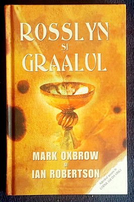 Rosslyn si Graalul - M. Oxbrow si I. Robertson foto