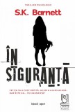 in siguranta - S.K. Bernett - Lebada Neagra