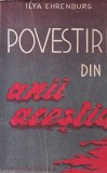 Carte Bibliofila: Ilya Ehrenburg - Povestiri din anii acestia (1945), Editura Cartea Rusa, Brosata, 13x20 cm
