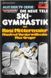 Rosi Mittermaier Und Manfred Vorderw&uuml;lbecke - Die Neue Tele Ski~Gymnastik, Caseta audio