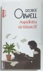 ASPIDISTRA SA TRAIASCA ! de GEORGE ORWELL , 2024