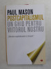 POSTCAPITALISMUL UN GHID PENTRU VIITORUL NOSTRU de PAUL MASON , 2020 * PREZINTA HALOURI DE APA