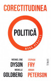 Corectitudinea politica | Stephen Fry, Jordan Peterson, Michael Eric Dyson, Michelle Goldberg, Trei