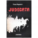 Titus Popovici - Judecata - 101860