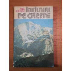 INTALNIRI PE CRESTE - ANA ILIESCU