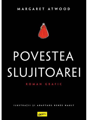 Povestea Slujitoarei. Roman Grafic, Margaret Atwood - Editura Art foto