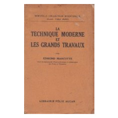 La techinique moderne et les grands travaux