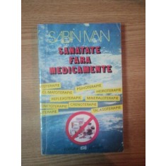 SANATATE FARA MEDICAMENTE de SABINA IVAN