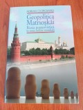Adrian Cioroianu, Geopolitica Matrioșkăi. Rusia postsovietică &icirc;n noua ordine mondială, Vol. I