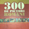 Mircea Deac - 300 de pictori rom&acirc;ni (editia 2007)