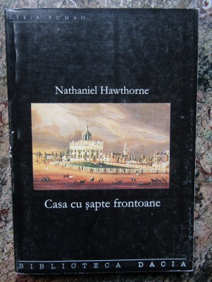 Casa cu sapte frontoane &amp;ndash; Nathaniel Hawthorne 2004 foto