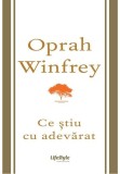 Ce stiu cu adevarat | Oprah Winfrey