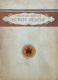 Gheorghe Braescu, Schi&Aring;&pound;e Vesele