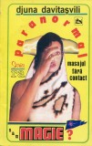 Masajul fara contact Paranormal sau magie? Djuna davitasvili 1993 rara