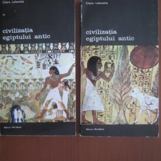 Claire Lalouette - Civilizatia Egiptului antic ( 2 vol. )