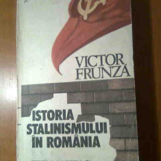 Victor Frunza - Istoria stalinismului in Romania (Editura Humanitas, 1990)