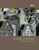 Cumpara ieftin Cimitire evreiesti din Bucovina. Versiunea limba ucraineana/Simon Geissbuhler
