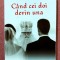 Cand cei doi devin una. Ed. Egumenita, 2016 - Schiarhimandritul Ioachim Parr