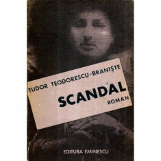 Tudor Teodorescu - Braniste - Scandal - roman - 121264