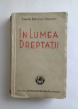 Ioan Al. Bratescu-Voinesti &ndash; In lumea dreptatii, editie 1942
