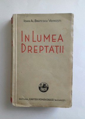 Ioan Al. Bratescu-Voinesti &amp;ndash; In lumea dreptatii, editie 1942 foto