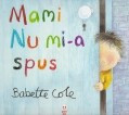 Mami nu mi-a spus