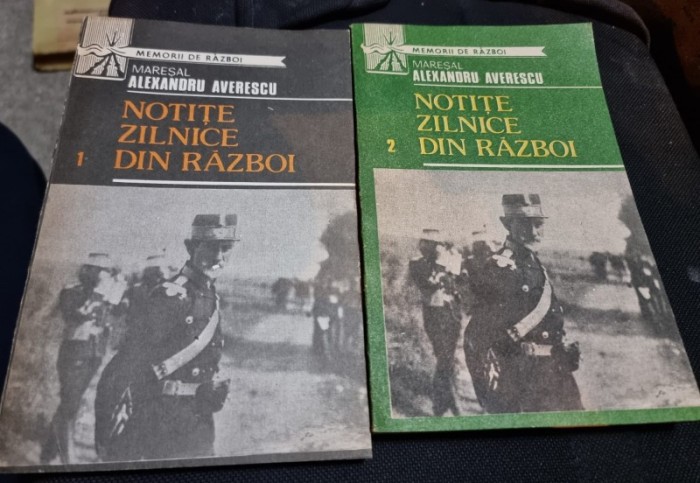 NOTITE ZILNICE DIN RAZBOI - MARESAL ALEXANDRU AVERESCU 2 VOLUME