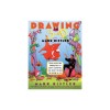 Drawing in 3-D with Mark Kistler: From Amazing Androids to Zesty Zephyrs, 333 Neat Things to Draw in 3-D