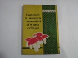 CIUPERCILE IN INDUSTRIA ALIMENTARA SI IN ARTA CULINARA - MITRITA BAHRIM