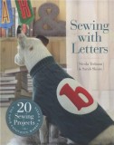 Sewing with Letters: 20 Sewing Projects | Sarah Skeate, Nicola Tedman