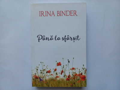 IRINA BINDER - PANA LA SFARSIT foto