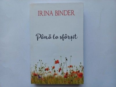 IRINA BINDER - PANA LA SFARSIT foto