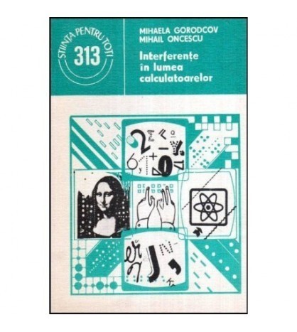Mihaela Gorodcov, Mihail Oncescu - Interferente in lumea