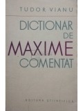Tudor Vianu - Dictionar de maxime comentat (Editia: 1962)