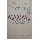 Tudor Vianu - Dictionar de maxime comentat (editia 1962)