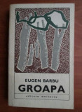 Eugen Barbu - Groapa