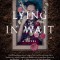 Lying in Wait