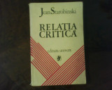Jean Starobinski Relatia critica, tiraj 2350 exemplare, Univers