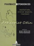 Cumpara ieftin Pharmacodependences - Mihai Nechifor, Petru Boisteanu, Glissando, 2001, Medicina, Iasi, Engleza, ISBN 973-99851-4-9