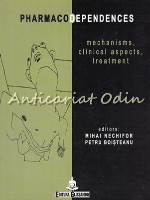 Pharmacodependences - Mihai Nechifor, Petru Boisteanu