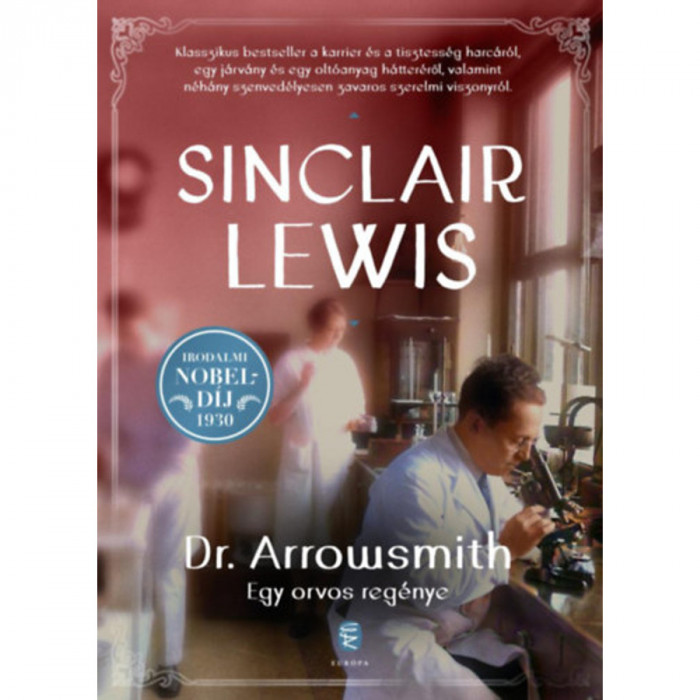 Dr. Arrowsmith - Egy orvos reg&eacute;nye - Sinclair Lewis