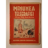Romulus Burghelea - Minunea telegrafiei: Chappe, Sommering, Morse, Herz și Marconi