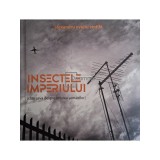 Alexandru Ovidiu Vintila - Insectele imperiului (Editia: 2021)