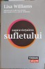 Supravietuirea Sufletului - Lisa Williams - Psihologie, Lifestyle Publishing, Limba Romana, Stare Buna