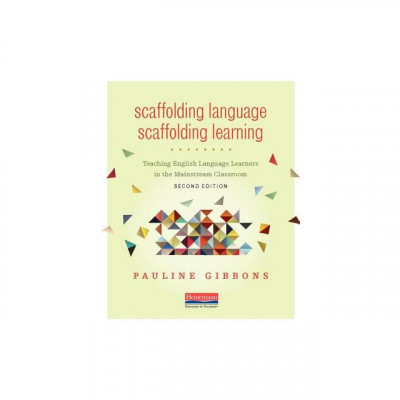Scaffolding Language, Scaffolding Learning, Second Edition: Teaching English Language Learners in the Mainstream Classroom foto